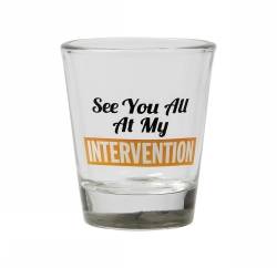 Shotglas - See You All At My Intervention